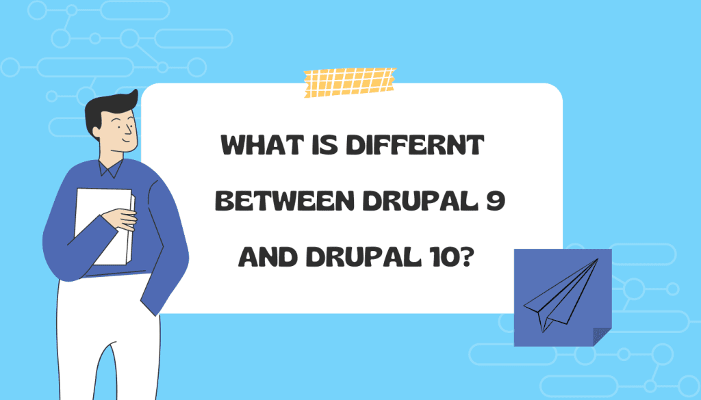 Drupal 9 vs Drupal 10