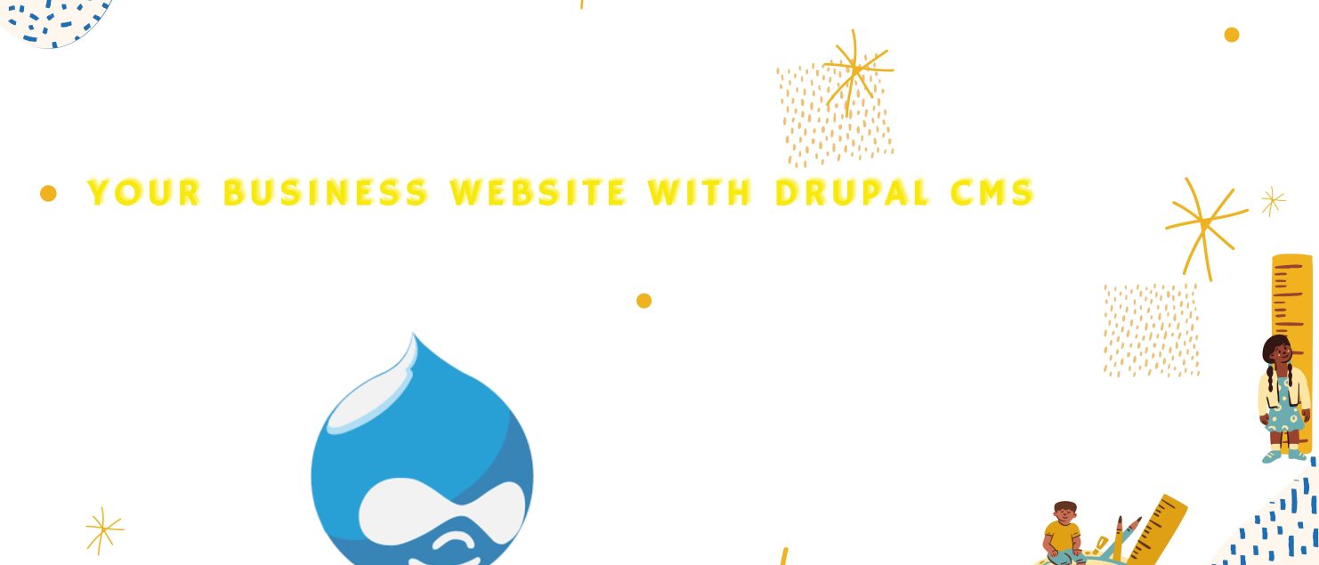 Your Business With Drupal CMS